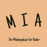 Logo of the podcast MIA - Der Medienpodcast für Kinder Podcast MIA - Der Medienpodcast für Kinder