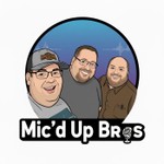 Podcast Mic'd Up Bros