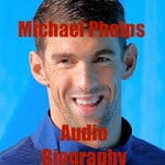 Logo of the podcast Michael Phelps - Audio Biography Logo of the podcast Michael Phelps - Audio Biography