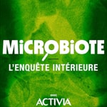 Microbiote : l’enquête intérieure Microbiote : l’enquête intérieure