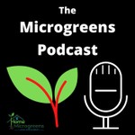 Microgreens Podcast Podcast Microgreens Podcast