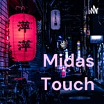 Logo of the podcast Midas Touch Podcast Midas Touch