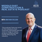 Middle East Construction & Real Estate Podcast 