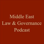 Logo of the podcast Middle East Law and Governance Podcast Middle East Law and Governance