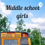 Logo of the podcast Middle school girls Podcast Middle school girls