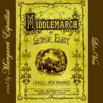 Logo of the podcast Middlemarch (version 2) by George Eliot (1819 - 1880) Podcast Middlemarch (version 2) by George Eliot (1819 - 1880)