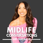 Midlife Conversations with Natalie Jill: Fat Loss, Hormones & Health for Women Over 40 Podcast Midlife Conversations with Natalie Jill: Fat Loss, Hormones & Health for Women Over 40