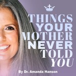 Midlife Muse: Things Your Mother Never Told You Podcast Midlife Muse: Things Your Mother Never Told You
