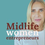 Midlife Women Entrepreneurs Podcast Midlife Women Entrepreneurs