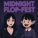 Logo of the podcast Midnight Flop Fest Podcast Midnight Flop Fest