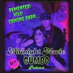 Podcast Midnight Movie Gumbo Podcast