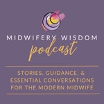 Midwifery Wisdom Podcast 