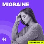 Logo of the podcast Migraine Podcast Podcast Migraine Podcast