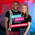 Logo of the podcast Miguel & Holly Uncensored Podcast Miguel & Holly Uncensored