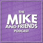 Logo of the podcast Mike And Friends Podcast Mike And Friends