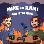 Logo of the podcast Mike & Rami Are Still Here Podcast Mike & Rami Are Still Here