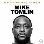 Podcast Mike Tomlin - Biography Flash
