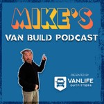 Logo of the podcast Mike’s Van Build: A Vanlife Outfitters Podcast Podcast Mike’s Van Build: A Vanlife Outfitters Podcast