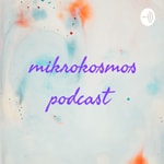 Logo of the podcast mikrokosmos podcast Podcast mikrokosmos podcast
