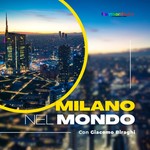 Logo of the podcast Milano Nel Mondo Podcast Milano Nel Mondo