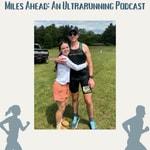 Logo of the podcast Miles Ahead: An Ultrarunning Podcast Podcast Miles Ahead: An Ultrarunning Podcast