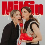 Milfin' ain't easy Podcast Milfin' ain't easy