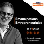 Logo of the podcast Mille Mentors : chroniques d'une émancipation entrepreneuriale Podcast Mille Mentors : chroniques d'une émancipation entrepreneuriale