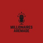 Logo of the podcast Millionaires R Made Podcast Millionaires R Made