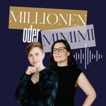 Logo of the podcast MILLIONEN oder MIMIMI - Erfolgreich werden. Oder es wenigstens versuchen. Podcast MILLIONEN oder MIMIMI - Erfolgreich werden. Oder es wenigstens versuchen.