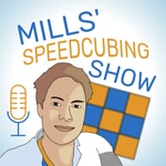Logo of the podcast Mills' Speedcubing Show Podcast Mills' Speedcubing Show