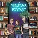 Min-Max Podcast Podcast Min-Max Podcast