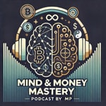 Mind and Money Mastery: 15 Minuten, um deine Finanzen und deine Philosophie neu zu definieren mit MP