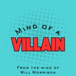Logo of the podcast Mind of a Villain Podcast Mind of a Villain