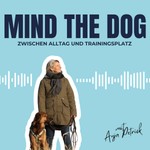 Mind The Dog Podcast Mind The Dog