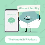 Podcast Mindful IVF
