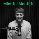 Logo of the podcast Mindful Mouthful Podcast Mindful Mouthful