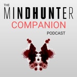 Logo of the podcast Mindhunter Companion Podcast Mindhunter Companion