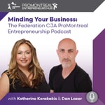 Logo of the podcast Minding Your Business: The ProMontreal Entrepreneurs Podcast Podcast Minding Your Business: The ProMontreal Entrepreneurs Podcast