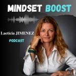 Logo of the podcast MINDSET BOOST - Le bien-être mental dans le trail et dans la vie Podcast MINDSET BOOST - Le bien-être mental dans le trail et dans la vie