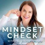 Mindset Check Podcast Mindset Check