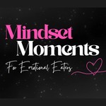 Podcast Mindset Moments: Freedom From Food Beyond the Diet