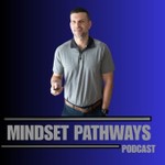 Logo of the podcast Mindset Pathways Podcast Mindset Pathways