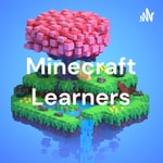 Logo of the podcast Minecraft Learners Podcast Minecraft Learners