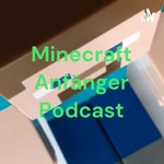 Logo of the podcast Minecraft Podcast Podcast Minecraft Podcast