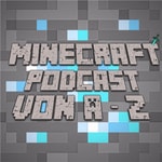 Logo of the podcast Minecraft Podcast von A-Z Podcast Minecraft Podcast von A-Z