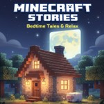 Logo of the podcast Minecraft Stories: Bedtime Tales & Relax Podcast Minecraft Stories: Bedtime Tales & Relax