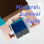 Logo of the podcast Minecraft Survival Guide Podcast Minecraft Survival Guide