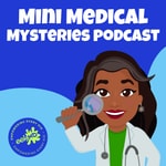 Logo of the podcast Mini Medical Mysteries Podcast Mini Medical Mysteries