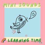 Logo of the podcast 🌈 Mini Sounds Learning Time Podcast 🌈 Mini Sounds Learning Time