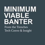 Logo of the podcast Minimum Viable Banter Podcast Minimum Viable Banter